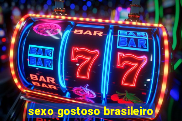 sexo gostoso brasileiro